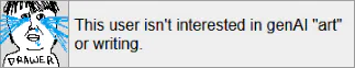 this user is not interested in generated AI "art" or writing