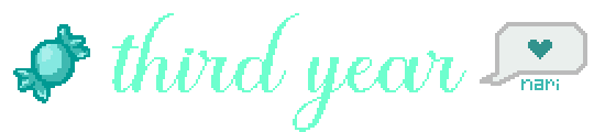 a pixel art gif with "third year" in a swirly teal font along with the image of a wrapped candy and a turquoise heart bobbing up and down in a text message bubble