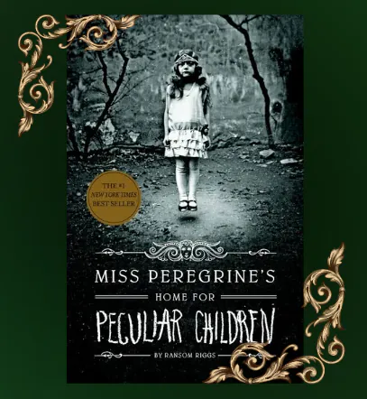 Miss Peregrine's Home for Peculiar Children